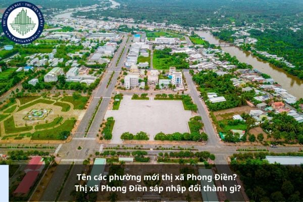 Tên các phường mới thị xã Phong Điền? Thị xã Phong Điền sáp nhập đổi thành gì?