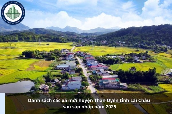 Danh sách các xã mới huyện Than Uyên tỉnh Lai Châu sau sáp nhập năm 2025