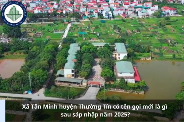 Xã Tân Minh huyện Thường Tín có tên gọi mới là gì sau sáp nhập năm 2025?