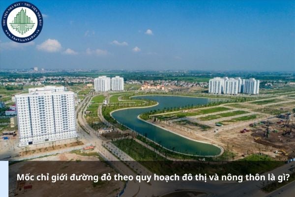 Mốc chỉ giới đường đỏ theo quy hoạch đô thị và nông thôn là gì?