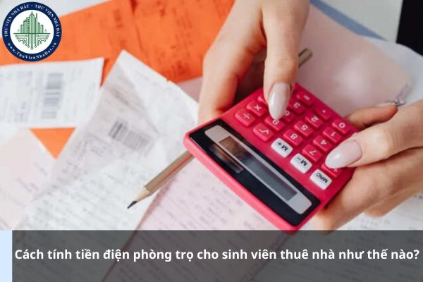 Cách tính tiền điện phòng trọ cho sinh viên thuê nhà như thế nào?