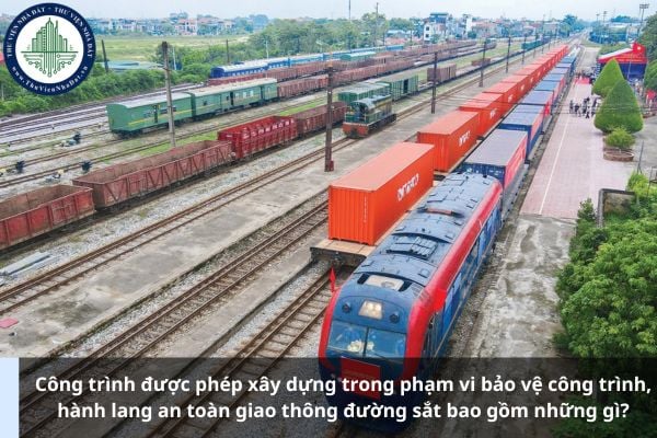 Công trình được phép xây dựng trong phạm vi bảo vệ công trình, hành lang an toàn giao thông đường sắt bao gồm những gì?