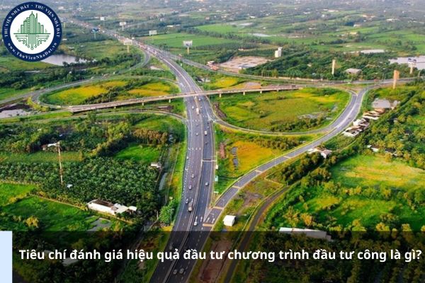 Tiêu chí đánh giá hiệu quả đầu tư chương trình đầu tư công là gì?