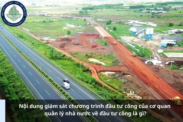 Nội dung giám sát chương trình đầu tư công của cơ quan quản lý nhà nước về đầu tư công là gì?