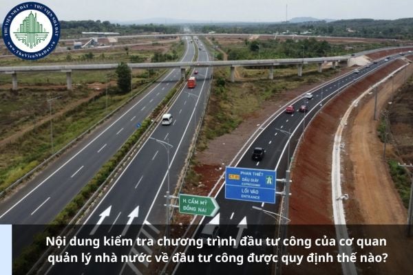 Nội dung kiểm tra chương trình đầu tư công của cơ quan quản lý nhà nước về đầu tư công được quy định thế nào?