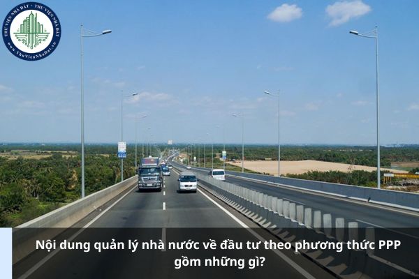 Nội dung quản lý nhà nước về đầu tư theo phương thức PPP gồm những gì?