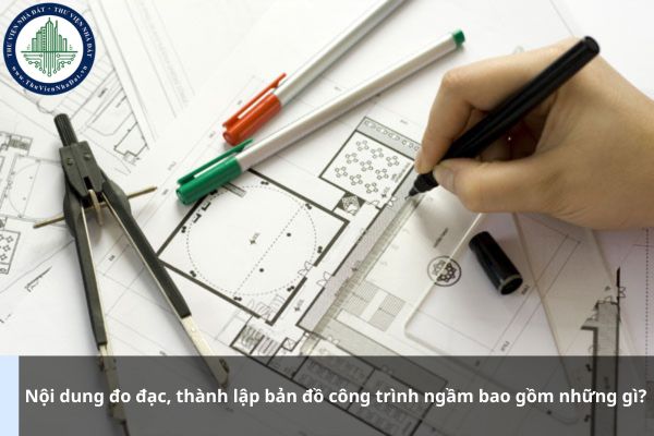 Nội dung đo đạc, thành lập bản đồ công trình ngầm bao gồm những gì?
