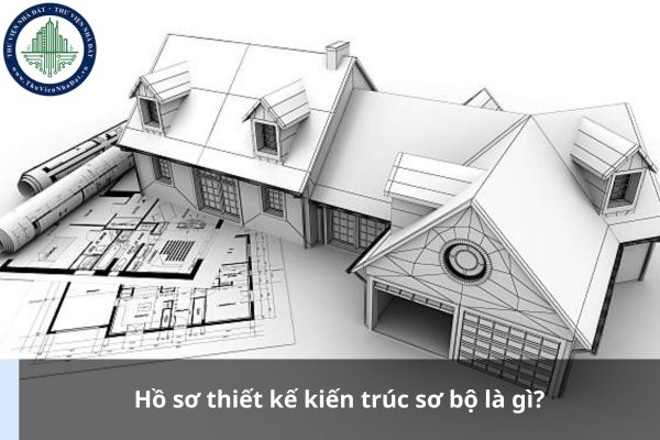 Hồ sơ thiết kế kiến trúc sơ bộ là gì?