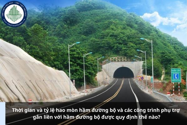 Thời gian và tỷ lệ hao mòn hầm đường bộ và các công trình phụ trợ gắn liền với hầm đường bộ được quy định thế nào?