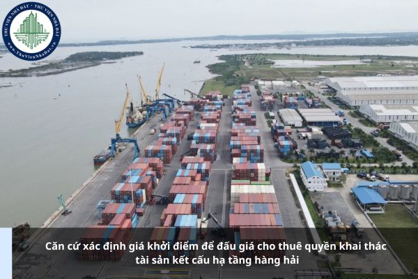 Căn cứ xác định giá khởi điểm để đấu giá cho thuê quyền khai thác tài sản kết cấu hạ tầng hàng hải là gì?