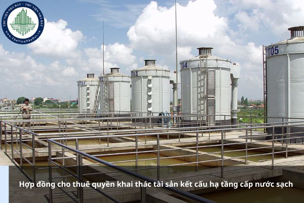 Hợp đồng cho thuê quyền khai thác tài sản kết cấu hạ tầng cấp nước sạch gồm những nội dung gì?