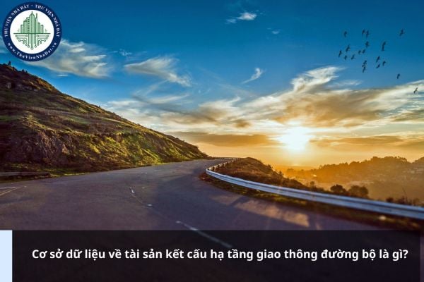 Cơ sở dữ liệu về tài sản kết cấu hạ tầng giao thông đường bộ là gì?