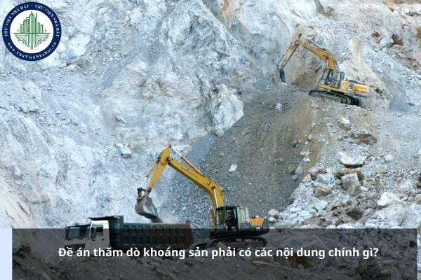 Đề án thăm dò khoáng sản phải có các nội dung chính gì? Đất sử dụng cho hoạt động khoáng sản thuộc nhóm đất gì?