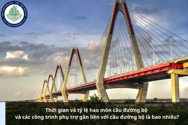 Thời gian và tỷ lệ hao mòn cầu đường bộ và các công trình phụ trợ gắn liền với cầu đường bộ là bao nhiêu?