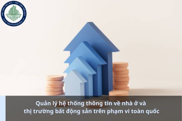 Hệ thống thông tin về nhà ở và thị trường bất động sản trên phạm vi toàn quốc do ai quản lý? (Ảnh từ Internet)