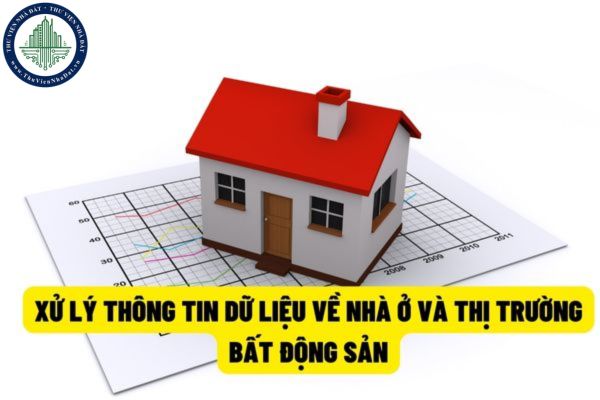 Thực hiện việc xử lý, lưu trữ thông tin, dữ liệu về nhà ở và thị trường bất động sản trên những nội dung nào?