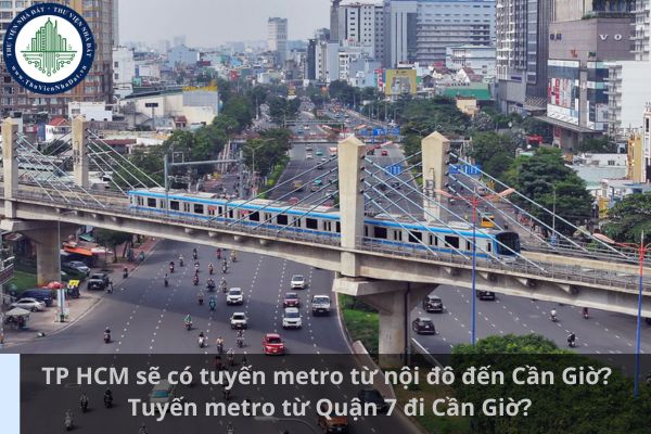 TP HCM sẽ có tuyến metro từ nội đô đến Cần Giờ? Tuyến metro từ Quận 7 đi Cần Giờ? (Ảnh từ Internet)