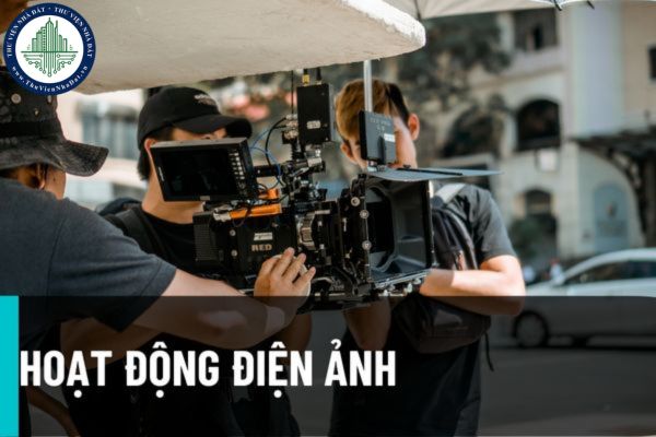 Từ 01/01/2023 bổ sung nguyên tắc hoạt động điện ảnh, nhà nước có chính sách để xây dựng ngành điện ảnh gắn với kinh tế xã hội và hội nhập quốc tế?