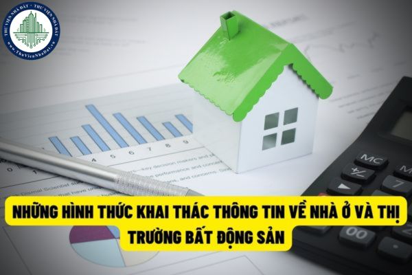 Có bao nhiêu hình thức khai thác và sử dụng cơ sở dữ liệu về nhà ở và thị trường bất động sản trong thời gian sắp tới?