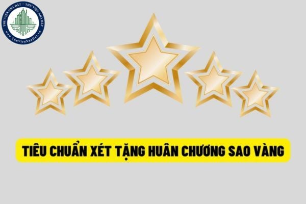 Cá nhân đạt được những tiêu chuẩn nào thì sẽ được tặng huân chương Sao Vàng trong thời gian sắp tới?