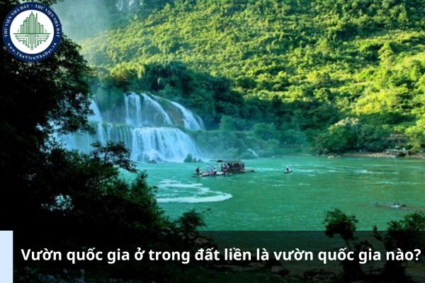 Vườn quốc gia ở trong đất liền là vườn quốc gia nào? (Ảnh từ Internet)