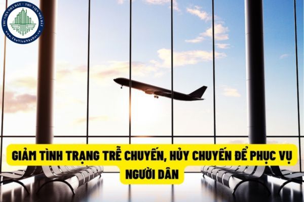 Yêu cầu các hãng hàng không bảo đảm trật tự và thực hiện biện pháp giảm tối thiểu việc chậm chuyến, hủy chuyến bay để phục vụ nhu cầu đi lại của người dân vào mùa cao điểm hè 2022?