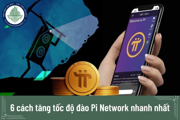 6 Cách tăng tốc độ đào Pi Network nhanh nhất