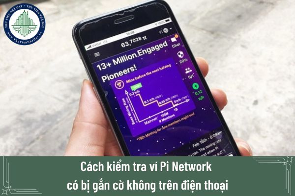 Cách kiểm tra ví Pi Network có bị gắn cờ hay không trên điện thoại