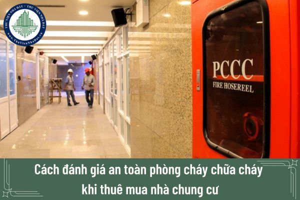 Cách đánh giá an toàn phòng cháy chữa cháy khi thuê mua nhà chung cư