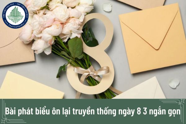 Bài phát biểu ôn lại truyền thống ngày 8 3 ngắn gọn