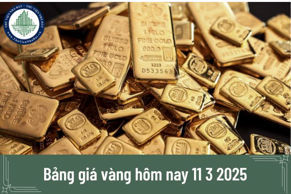 Bảng giá vàng hôm nay 11 3 2025