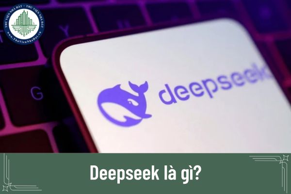 Deepseek là gì?