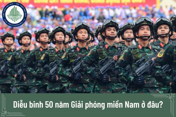 Diễu binh 50 năm Giải phóng miền Nam ở đâu?