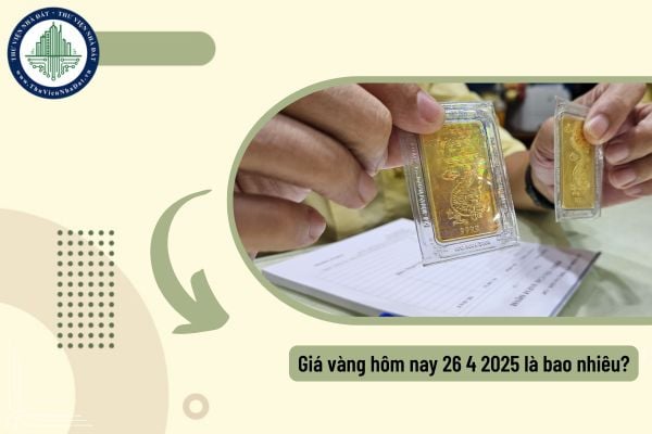 Giá vàng hôm nay 26 4 2025 là bao nhiêu?