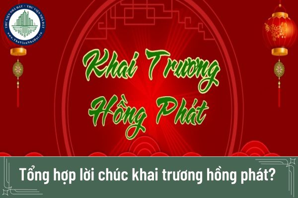 Tổng hợp lời chúc khai trương hồng phát? Vái cúng khai trương đầu năm như thế nào cho đúng?