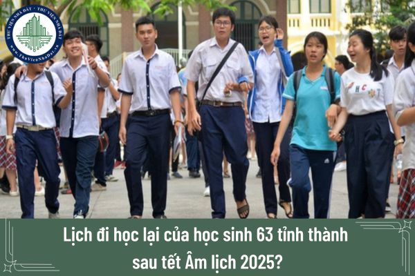 Lịch đi học lại của học sinh 63 tỉnh thành sau tết Âm lịch 2025?