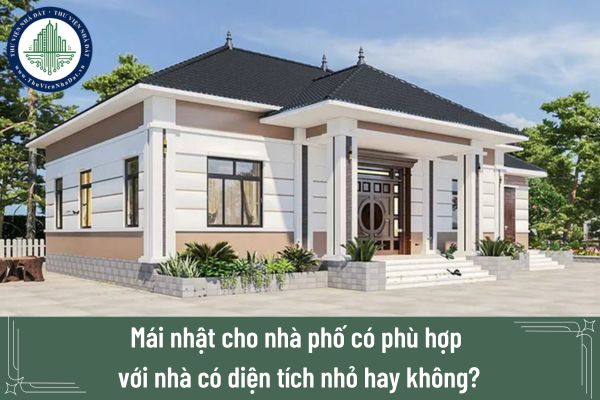 Mái nhật cho nhà phố có phù hợp với nhà có diện tích nhỏ hay không?