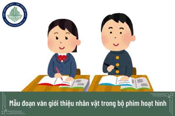 Mẫu đoạn văn giới thiệu nhân vật trong bộ phim hoạt hình