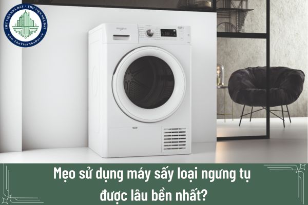 Mẹo sử dụng máy sấy loại ngưng tụ được lâu bền nhất?