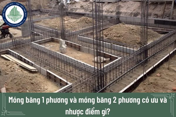 Móng băng là gì? Móng băng 1 phương và móng băng 2 phương có ưu và nhược điểm gì?