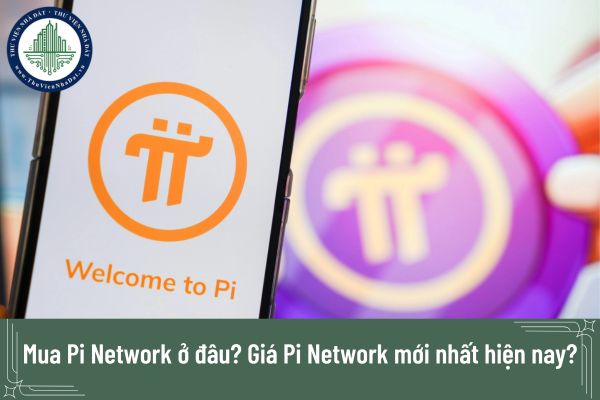Mua Pi Network ở đâu? Giá Pi Network mới nhất hiện nay là bao nhiêu?