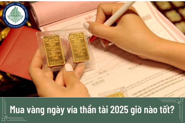 Mua vàng ngày vía thần tài 2025 giờ nào tốt? Ngày vía Thần Tài có thuộc một trong các ngày nghỉ lễ không?