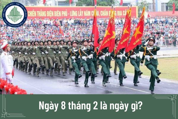 Ngày 8 tháng 2 là ngày gì? Ngày 8 tháng 2 năm 2025 rơi vào thứ mấy?