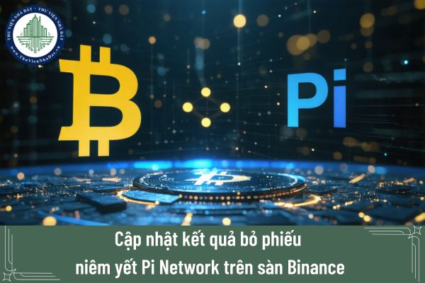 Cập nhật kết quả bỏ phiếu niêm yết Pi Network trên sàn Binance