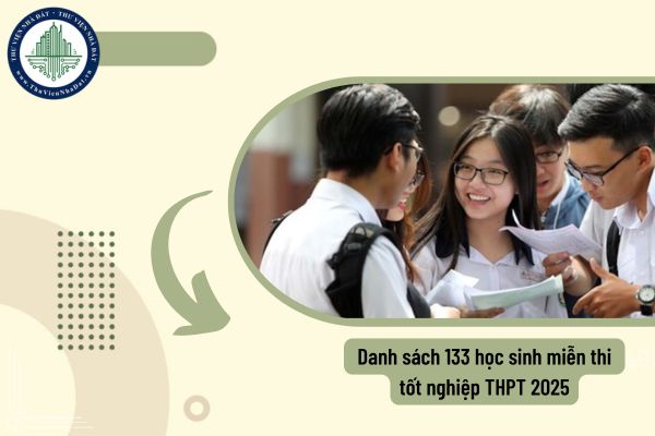 Tải về Danh sách 133 học sinh miễn thi tốt nghiệp THPT 2025