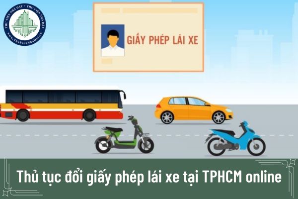 Thủ tục đổi giấy phép lái xe tại TPHCM online