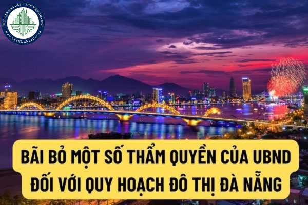 Bãi bỏ quy định về thẩm quyền phê duyệt điều chỉnh diện tích khu công nghiệp của UBND thành phố Đà Nẵng tại Nghị định 144/2016/NĐ-CP?