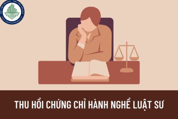 Chứng chỉ hành nghề luật sư có bị thu hồi khi luật sư bị khởi tố, bắt tạm giam không? Thu hồi chứng chỉ hành nghề luật sư theo trình tự nào?