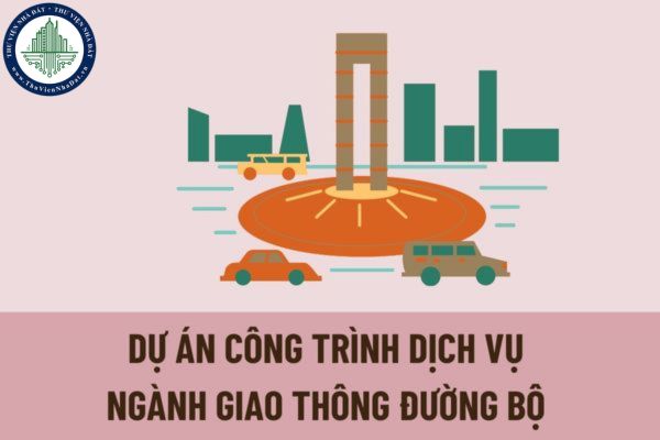 Danh mục dự án công trình dịch vụ chuyên ngành giao thông đường bộ được lập dựa trên những căn cứ nào?