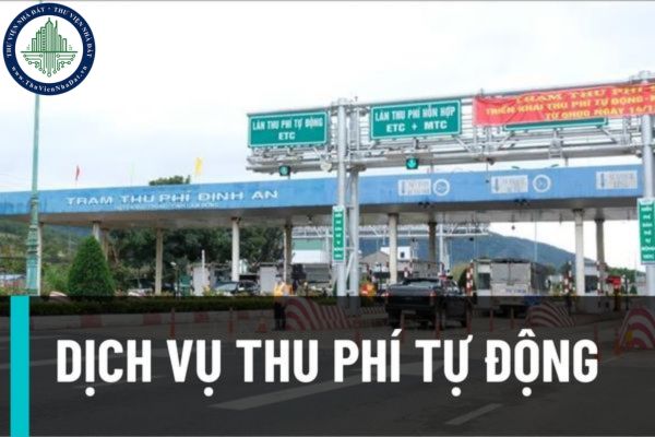 Đề nghị rà soát lập hóa đơn, kê khai, nộp thuế đối với nhà đầu tư BOT và các đơn vị dịch vụ thu phí dịch vụ sử dụng đường bộ tự động không dừng?